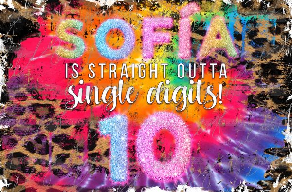 Straight Outta Single Digits Happy 10th Birthday Glitter Your Personalize Name Edible Cake Topper Image ABPID56546 For Discount